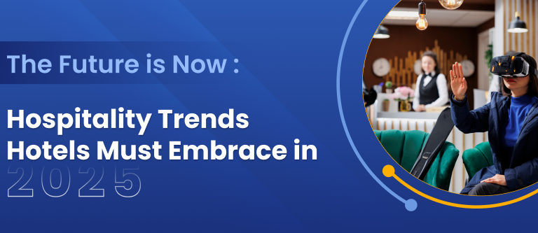 What’s next for friendliness? 10 trends forming guest experience in 2025