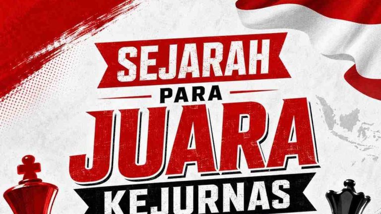SEJARAH PARA JUARA KEJURNAS CATUR INDONESIA DARI MASA KE MASA